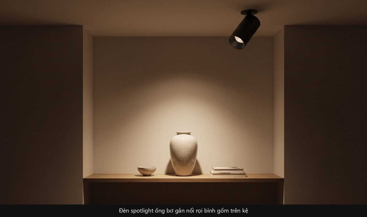 Đèn spotlight ống bơ gắn nổi rọi bình gốm trên kệ