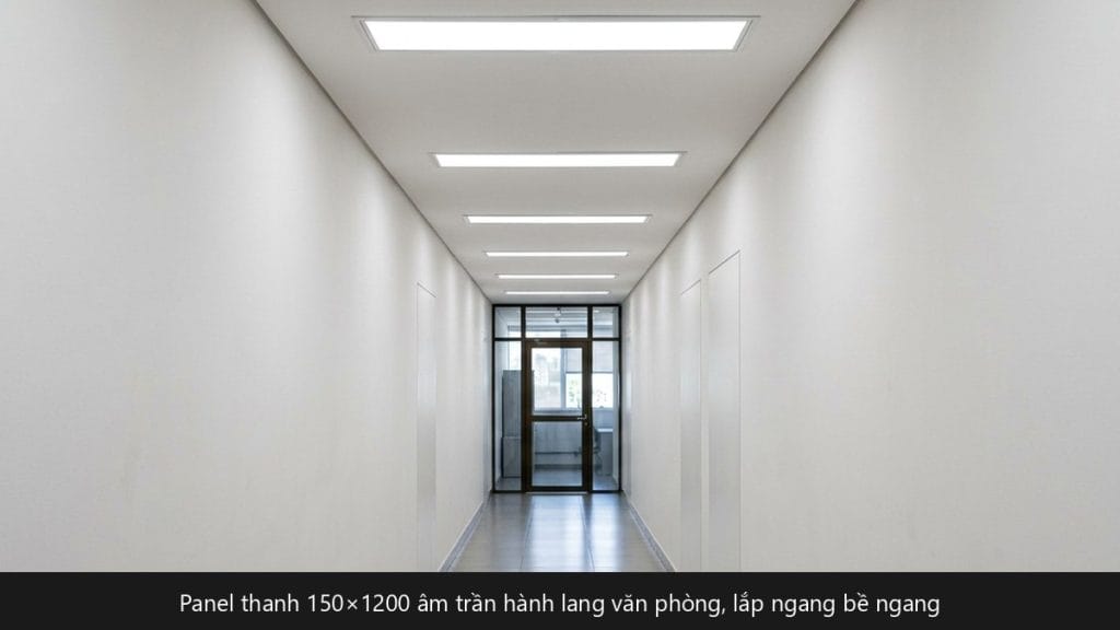 Đèn LED panel 150x1200 Rạng Đông dùng ở đâu cho đúng chỗ.