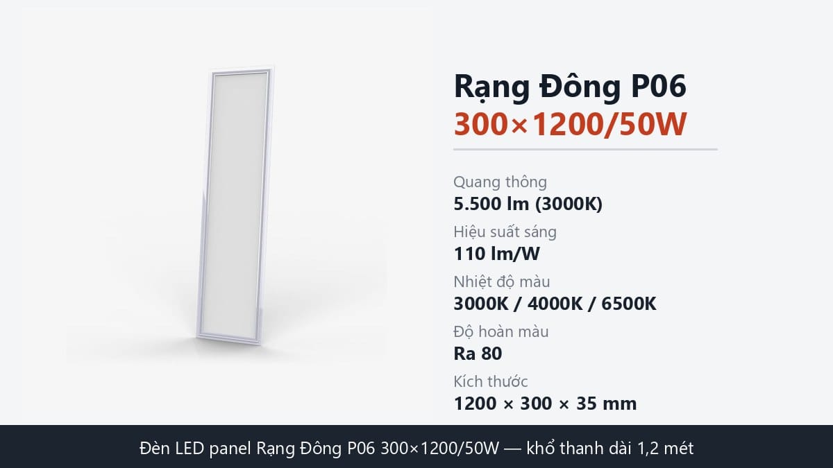 Đèn LED panel 300x1200 Rạng Đông 50W mã P06 với thông số quang thông 5.500 lm